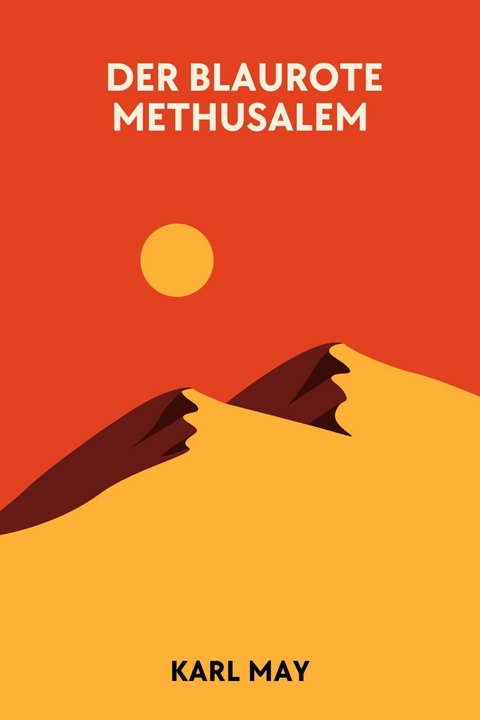 Der blaurote Methusalem -  Karl May