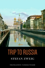 Trip to Russia - Stefan Zweig