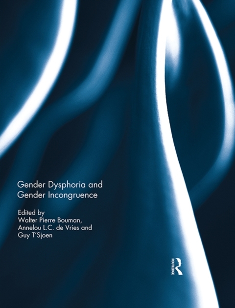 Gender Dysphoria and Gender Incongruence - 