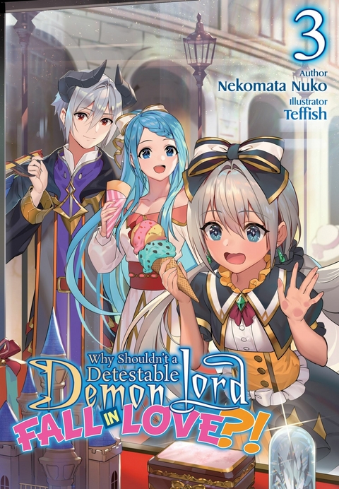 Why Shouldnt a Detestable Demon Lord Fall in Love?! Volume 3 -  Nekomata Nuko