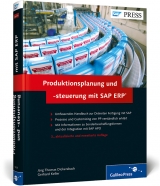 Produktionsplanung und -steuerung mit SAP ERP - Jörg Thomas Dickersbach, Gerhard Keller