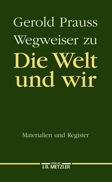 Die Welt und wir - Gerold Prauss
