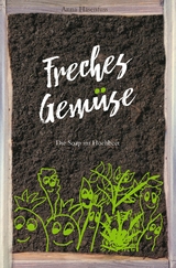 Freches Gem&uuml;se - Anna Hasenfuss