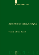 Livres II et III. Commentaire historique et math&eacute;matique, &eacute;dition et traduction du texte arabe - 