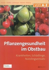 Pflanzengesundheit im Obstbau - Ulrike Persen, Robert Steffek, Christa Lethmayer, Sylvia Bl&uuml;mel, Friedrich Polesny