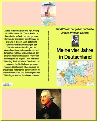 James Watson Gerard: Meine vier Jahre in Deutschland  - Band 204e in der gelben Buchreihe - bei Jürgen Ruszkowski