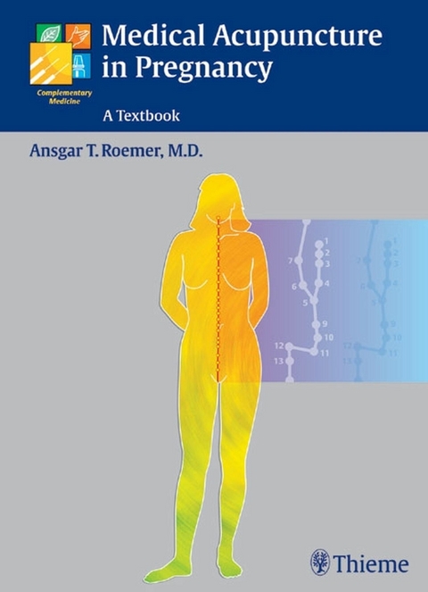 Medical Acupuncture in Pregnancy - Ansgar Thomas Roemer