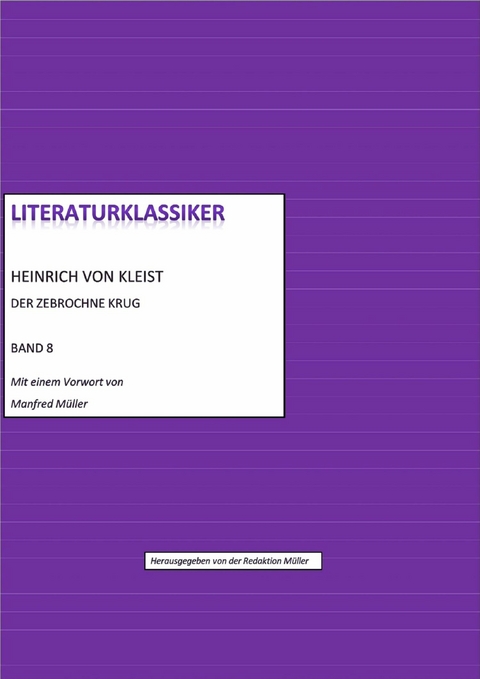 Heinrich von Kleist - Der zerbrochne Krug -  Heinrich von Kleist (hg. von Redaktion Müller)
