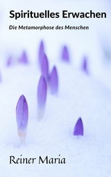 Spirituelles Erwachen -  Reiner Maria