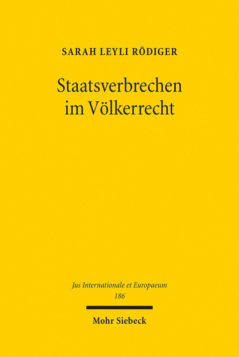 Staatsverbrechen im V&ouml;lkerrecht -  Sarah Leyli R&ouml;diger