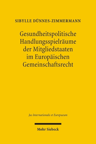 Gesundheitspolitische Handlungsspielräume der Mitgliedstaaten im Europäischen Gemeinschaftsrecht