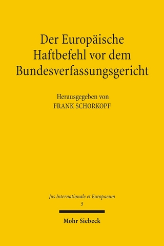 Der Europäische Haftbefehl vor dem Bundesverfassungsgericht