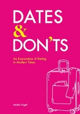 Dates & Don'ts -  Aniela Vogel