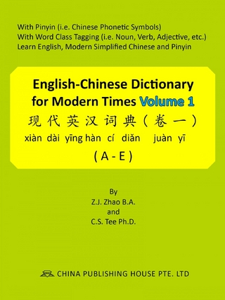 English-Chinese Dictionary for Modern Times Volume 1 (A-E)