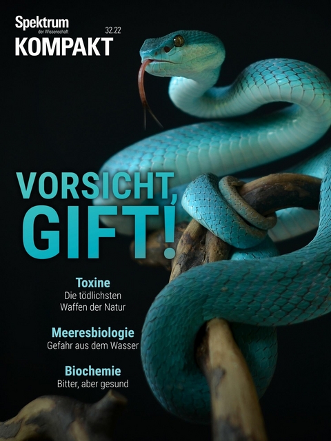 Spektrum Kompakt - Vorsicht, Gift! -  Spektrum der Wissenschaft