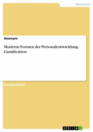 Moderne Formen der Personalentwicklung. Gamification