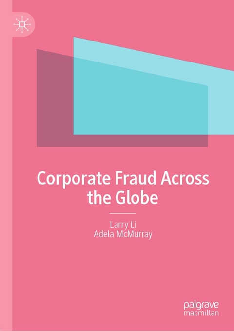 Corporate Fraud Across the Globe - Larry Li, Adela McMurray