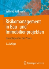 Risikomanagement in Bau- und Immobilienprojekten - Wilfried Hoffmann