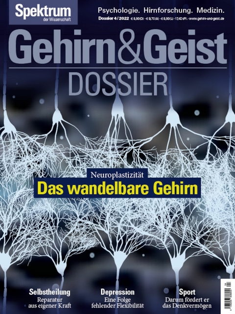 Gehirn&Geist Dossier - Das wandelbare Gehirn -  Spektrum der Wissenschaft Verlagsgesellschaft