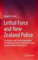 Lethal Force and New Zealand Police -  Richard S. Shortt