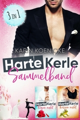 Harte Kerle 4-6 Sammelband - Karin Koenicke