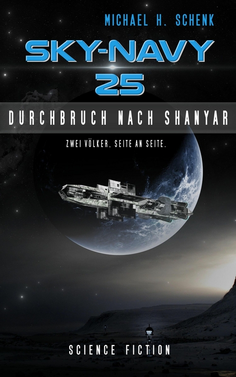 Sky-Navy 25 - Durchbruch nach Shanyar -  Michael Schenk