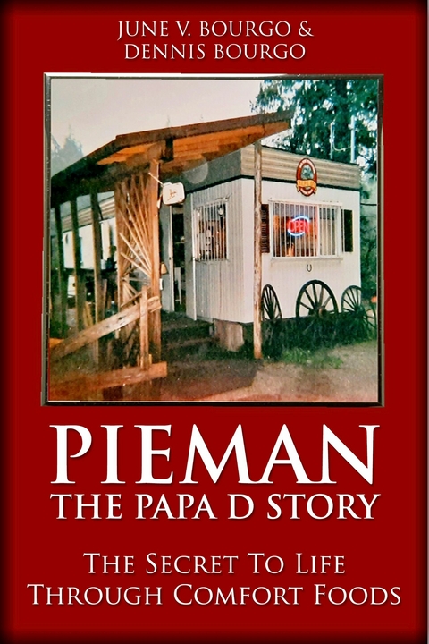 Pieman - The Papa D Story -  June V. Bourgo,  Dennis Bourgo