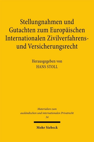 Stellungnahmen und Gutachten zum Europäischen Internationalen Zivilverfahrens- und Versicherungsrecht
