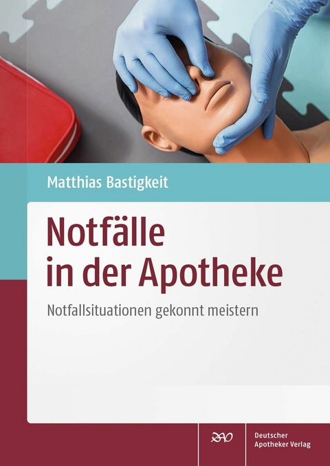 Notf&auml;lle in der Apotheke - Matthias Bastigkeit
