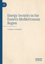 Energy Security in the Eastern Mediterranean Region - Floros Flouros