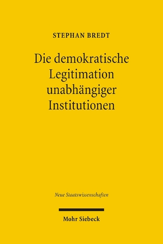 Die demokratische Legitimation unabhängiger Institutionen