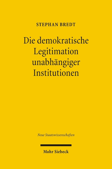 Die demokratische Legitimation unabh&auml;ngiger Institutionen -  Stephan Bredt