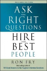 Ask the Right Questions, Hire the Best People - Fry, Ron