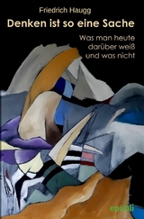 Denken ist so eine Sache - Friedrich Haugg