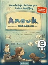 Anouk, dein nächstes Abenteuer ruft! (Anouk 2) -  Hendrikje Balsmeyer,  Peter Maffay