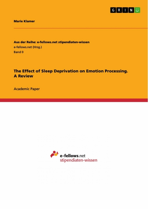 The Effect of Sleep Deprivation on Emotion Processing. A Review - Marie Klamer