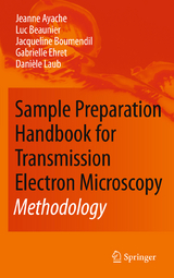 Sample Preparation Handbook for Transmission Electron Microscopy - Jeanne Ayache, Luc Beaunier, Jacqueline Boumendil, Gabrielle Ehret, Dani&egrave;le Laub