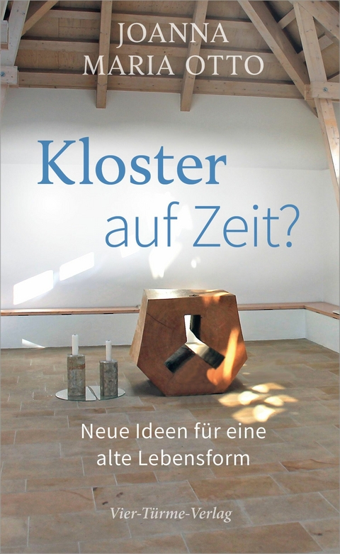 Kloster auf Zeit? - Joana Maria Otto