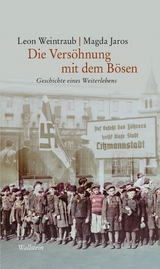 Die Versöhnung mit dem Bösen -  Leon Weintraub,  Magda Jaros