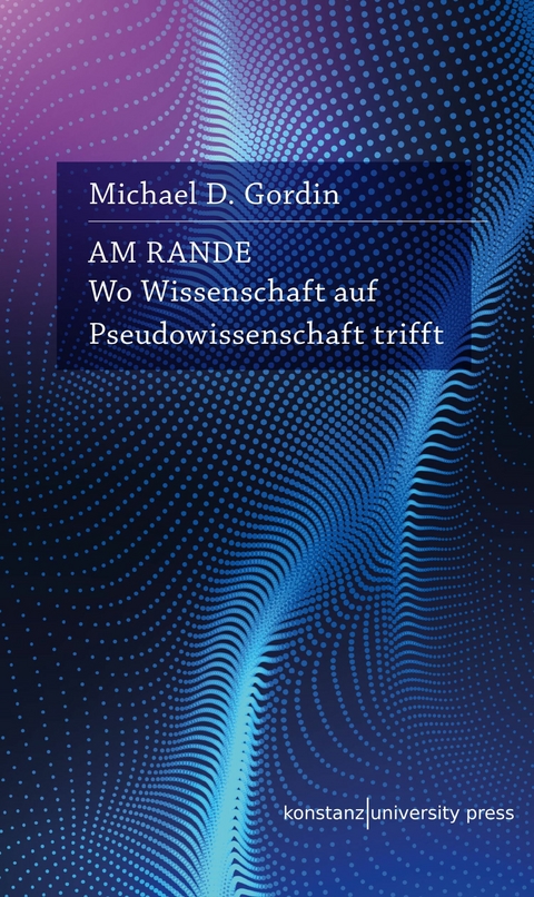 Am Rande -  Michael D. Gordin