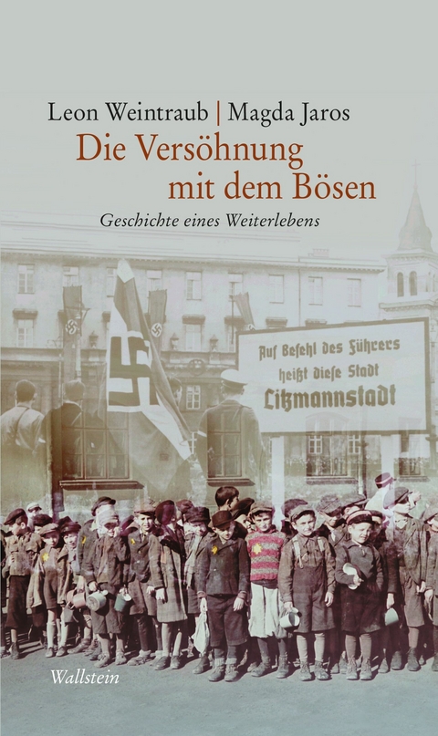 Die Versöhnung mit dem Bösen -  Leon Weintraub,  Magda Jaros