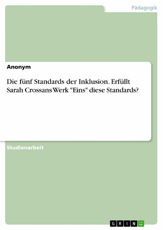 Die fünf Standards der Inklusion. Erfüllt Sarah Crossans Werk 