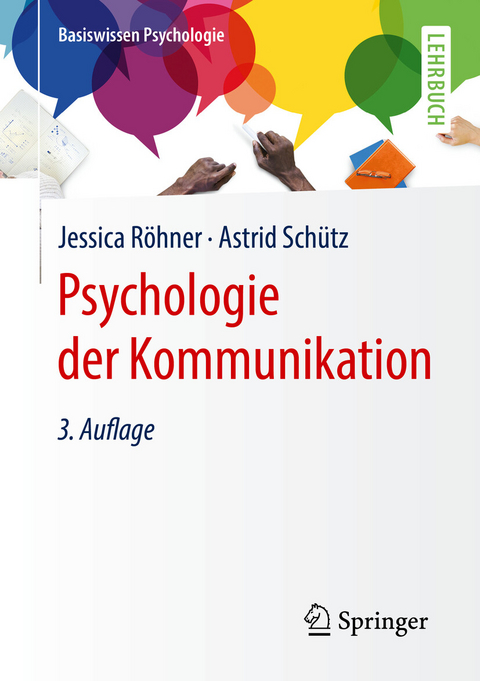 Psychologie der Kommunikation -  Jessica Röhner,  Astrid Schütz