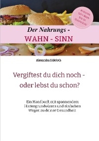 Der Nahrungs- WAHN-SINN