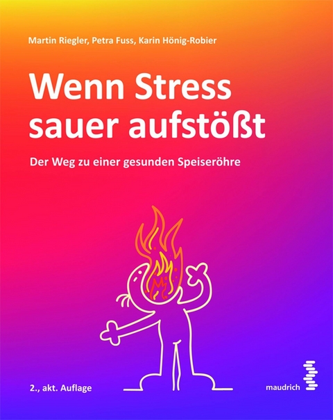 Wenn Stress sauer aufst&ouml;&szlig;t -  Martin Riegler,  Petra Fuss,  Karin H&ouml;nig-Robier