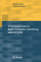 A Practical Guide to Brain&ndash;Computer Interfacing with BCI2000 - Gerwin Schalk, J&uuml;rgen Mellinger