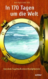 In 170 Tagen um die Welt - Hanjo Sauer