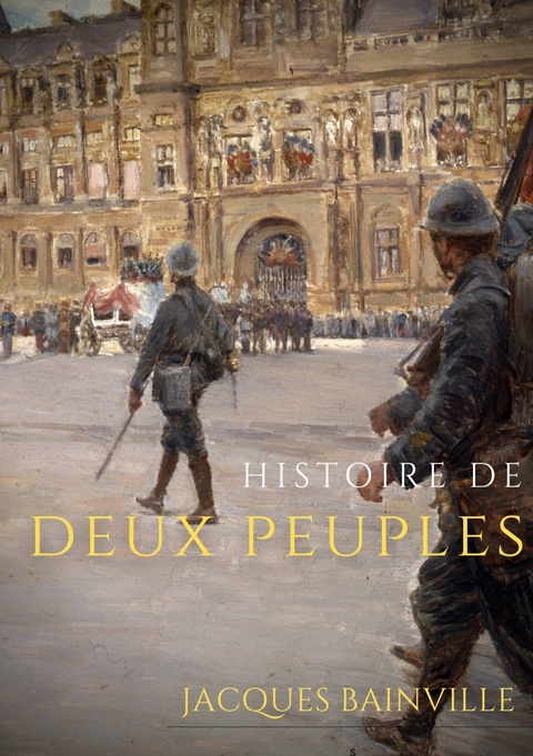 Histoire de deux peuples - Jacques Bainville