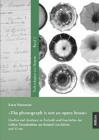 &raquo;The phonograph is not an opera house&laquo; - Karin Martensen