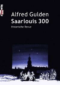Saarlouis 300 - Alfred Gulden
